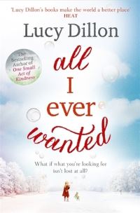 Book Cover for All I Ever Wanted by Lucy Dillon