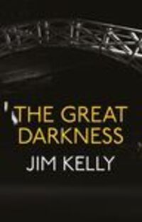 Book Cover for The Great Darkness by Jim Kelly