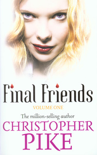 Book Cover for Final Friends. Volume 1 by Christopher Pike
