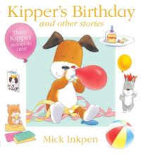 Book Cover for Kipper's Birthday and Other Stories by Mick Inkpen