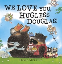 Book Cover for We Love You, Hugless Douglas! by David Melling