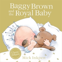 Book Cover for Baggy Brown and the Royal Baby by Mick Inkpen