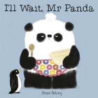 Book Cover for I'll Wait, Mr Panda by Steve Antony