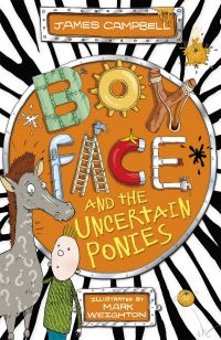 Book Cover for Boyface and the Uncertain Ponies by James Campbell