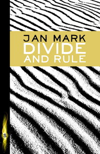 Book Cover for Divide and Rule by Jan Mark
