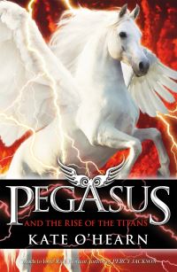 Book Cover for Pegasus and the Rise of the Titans by Kate OHearn