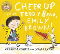 Book Cover for Cheer Up Your Teddy Bear, Emily Brown by Cressida Cowell
