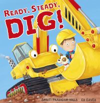 Book Cover for Ready, Steady, Dig! by Smriti PrasadamHalls