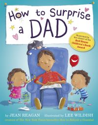 Book Cover for How to Surprise a Dad by Jean Reagan