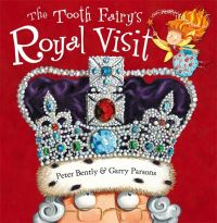 Book Cover for The Tooth Fairy's Royal Visit by Peter Bently