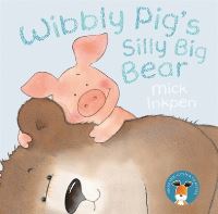 Book Cover for Wibbly Pig's Silly Big Bear by Mick Inkpen