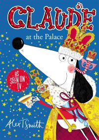 Book Cover for Claude at the Palace by Alex T Smith