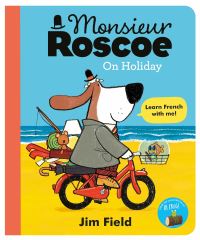 Book Cover for Monsieur Roscoe on Holiday by Jim Field