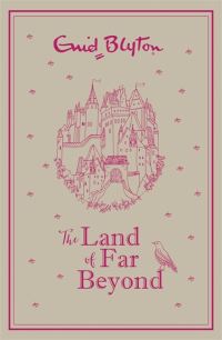 Book Cover for The Land of Far Beyond by Enid Blyton