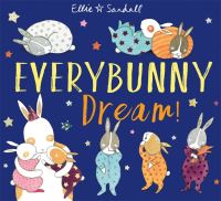 Book Cover for Everybunny Dream! by Ellie Sandall