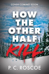 Book Cover for How the Other Half Kill by PC Roscoe