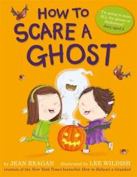 Book Cover for How to Scare a Ghost by Jean Reagan