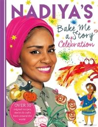 Book Cover for Nadiya's Bake Me a Celebration Story by Nadiya Hussain