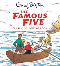 Book Cover for The Famous Five Classic Colouring Book by Enid Blyton