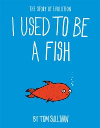 Book Cover for I Used to Be a Fish by Tom Sullivan
