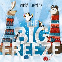 Book Cover for The Big Freeze by Pippa Curnick