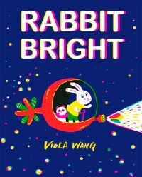 Book Cover for Rabbit Bright by Viola Wang