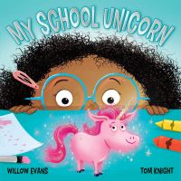 Book Cover for My School Unicorn by Willow Evans