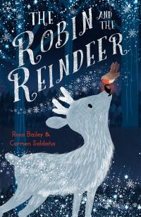 Book Cover for The Robin and the Reindeer by Rosa Bailey
