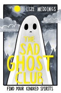 Book Cover for The Sad Ghost Club by Lize Meddings