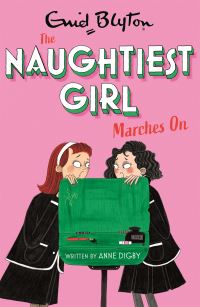 Book Cover for The Naughtiest Girl Marches On by Anne Digby, Enid Blyton
