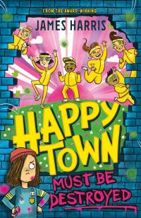 Book Cover for Happy Town Must Be Destroyed by James Harris