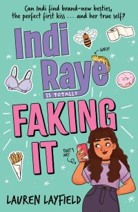 Book Cover for Indi Raye Is Totally Faking It by Lauren Layfield