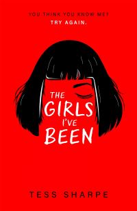 Book Cover for The Girls I've Been by Tess Sharpe