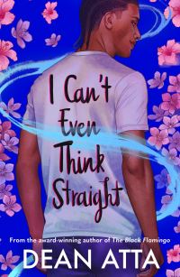 Book Cover for I Can't Even Think Straight by Dean Atta