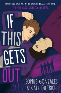 Book Cover for If This Gets Out by Sophie Gonzales, Cale Dietrich