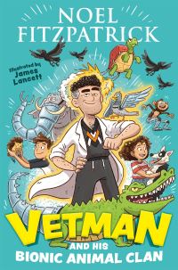 Book Cover for Vetman and His Bionic Animal Clan by Noel Fitzpatrick