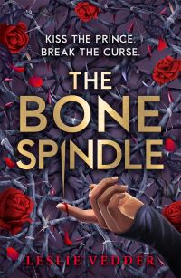 Book Cover for The Bone Spindle by Leslie Vedder