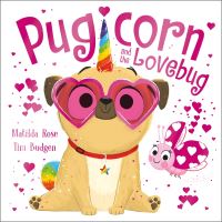 Book Cover for Pugicorn and the Lovebug by Matilda Rose