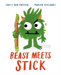 Book Cover for Beast Meets Stick by Emily Ann Davison