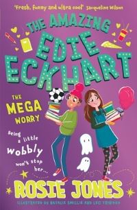 Book Cover for The Amazing Edie Eckhart: The Mega Worry by Rosie Jones