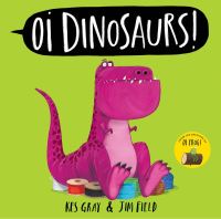 Book Cover for Oi Dinosaurs! by Kes Gray