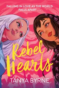 Book Cover for Rebel Hearts by Tanya Byrne