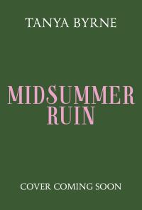 Book Cover for Midsummer Ruin by Tanya Byrne