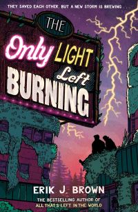 Book Cover for The Only Light Left Burning by Erik J Brown