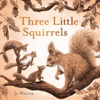 Book Cover for Three Little Squirrels by Jo Weaver