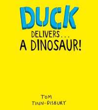 Book Cover for Duck Delivers . . . A Dinosaur! by Tom TinnDisbury