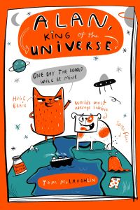 Book Cover for Alan, King of the Universe. Book 1 by Tom McLaughlin
