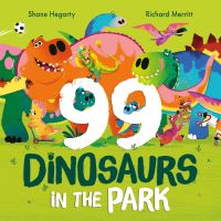 Book Cover for 99 Dinosaurs in the Park by Shane Hegarty