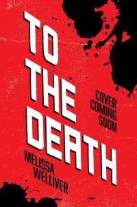 Book Cover for To the Death by Melissa Welliver