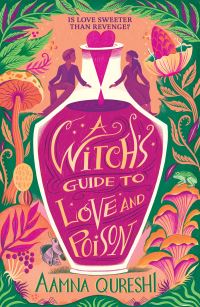 Book Cover for A Witch's Guide to Love and Poison by Aamna Qureshi